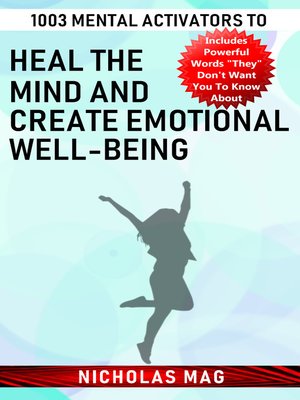 cover image of 1003 Mental Activators to Heal the Mind and Create Emotional Well-being